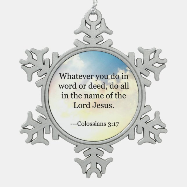 Bible verse - Colossians 3:17, Snowflake Pewter Christmas Ornament (Front)