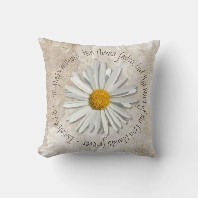 Bible Verse Daisy Flower - Christian - Isaiah 40:8 Throw Pillow (Front)