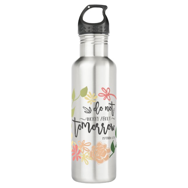 Bible Verse Do not worry Beautiful Floral wreath 710 Ml Water Bottle (Front)