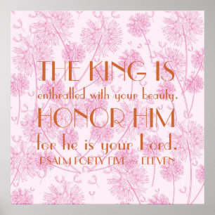 bible verse encouragement reminder Psalm 45:11 Poster