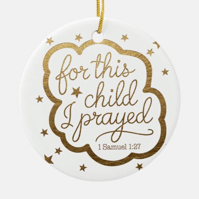 Bible verse from 1 Samuel 1:27 Ceramic Ornament (Front)
