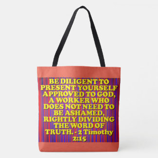 Bible verse from 2 Timothy 2:15. Tote Bag