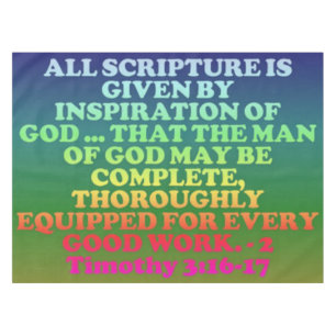 Bible verse from 2 Timothy 3:16-17. Tablecloth