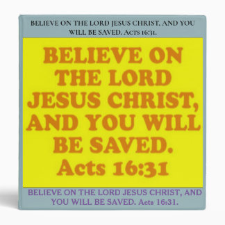 Bible verse from Acts 16:31. Binder
