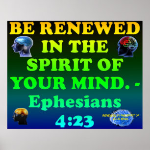 Bible verse from Ephesians 4:23. Poster