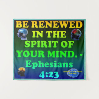 Bible verse from Ephesians 4:23. Tapestry