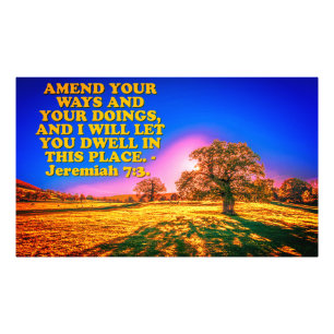 Bible verse from Jeremiah 7:3. Photo Print