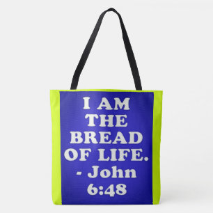 Bible verse from John 6:48. Tote Bag