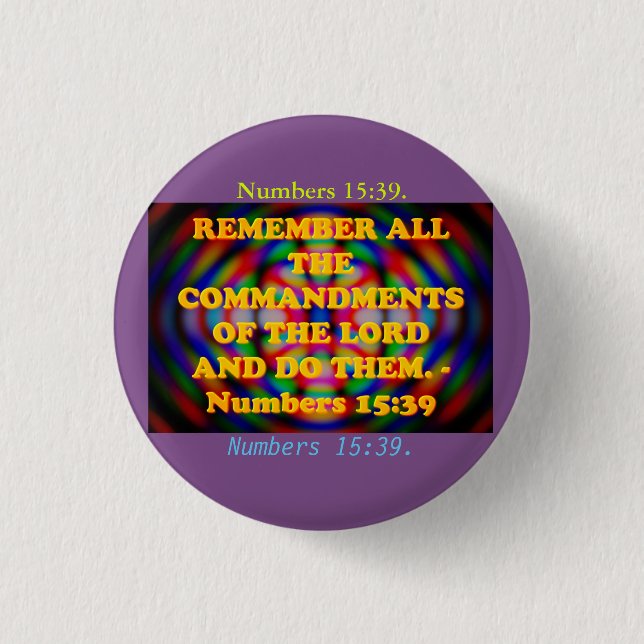 Bible verse from Numbers 15:39. 1 Inch Round Button (Front)