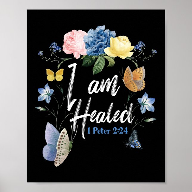 Bible Verse I Am Healed 1 Peter 2:24 Butterfly Poster (Front)