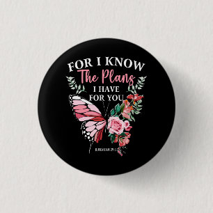 Bible Verse I Know The Plans I Have For You Jeremi 1 Inch Round Button