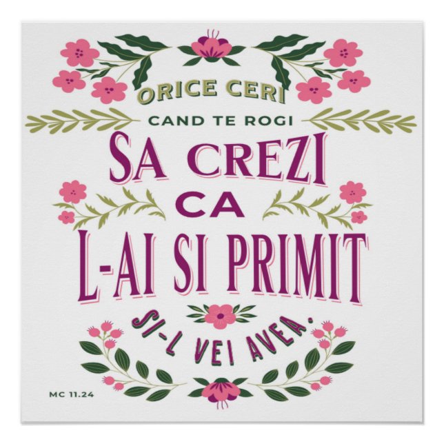 Bible verse in Romanian for Faith MC 11.24 Poster (Front)