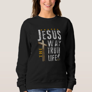 Bible Verse John 146 Inspirational Christian Bible Sweatshirt