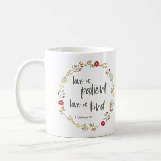 Bible Verse: Love is Patient, Love is Kind Coffee Mug (Left)