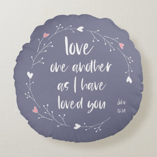 Bible Verse: Love One Another (+ hearts) Round Pillow (Front)