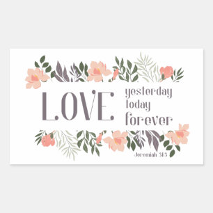Bible Verse: Love Yesterday, Today, Forever Sticker