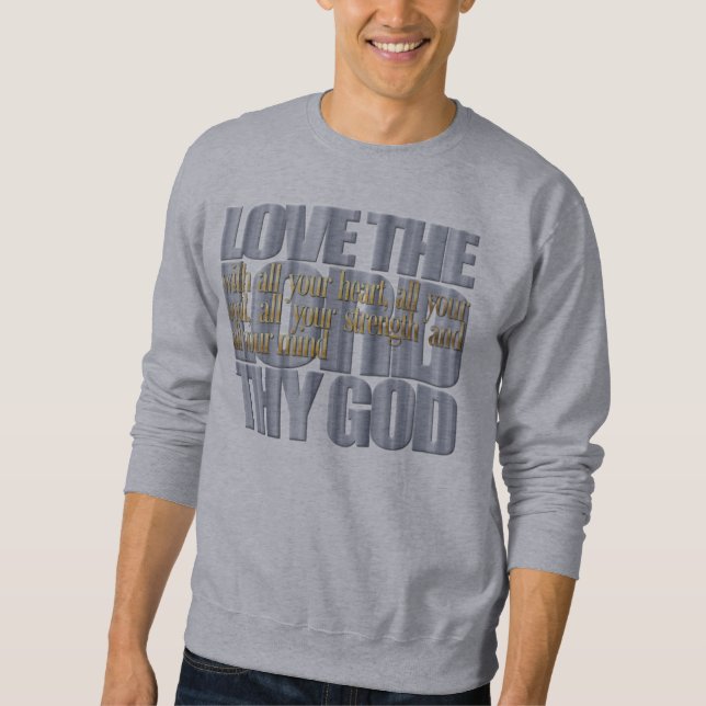 Bible Verse: Luke 10:27 Sweatshirt (Front)