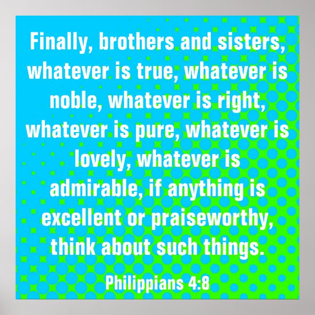 Bible verse Philippians 4:8 Poster (Front)