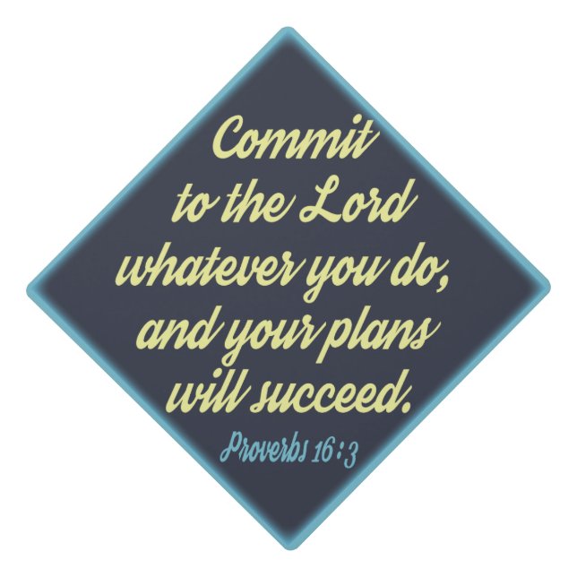 Bible Verse - Proverbs 16:3 Inspiring Graduation Graduation Cap Topper (Front)