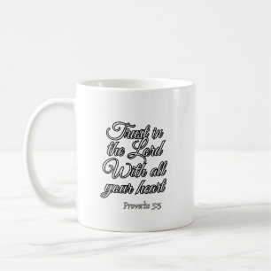 Bible Verse: Proverbs 3:5 Coffee Mug