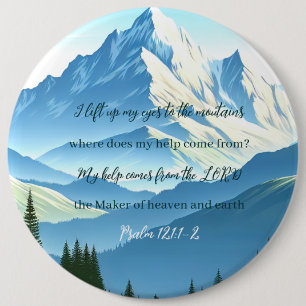 Bible Verse Psalm 121:1-2 6 Inch Round Button