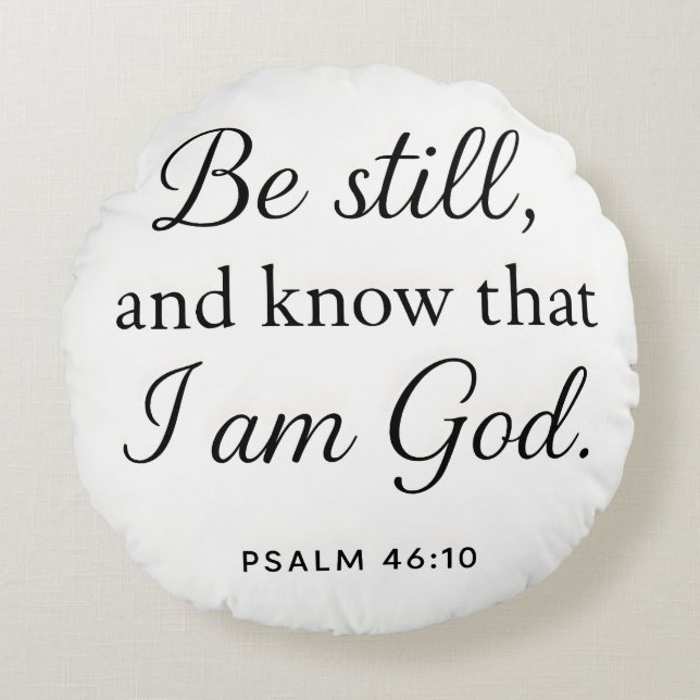 Bible Verse Psalm 46:10 Round Pillow (Front)