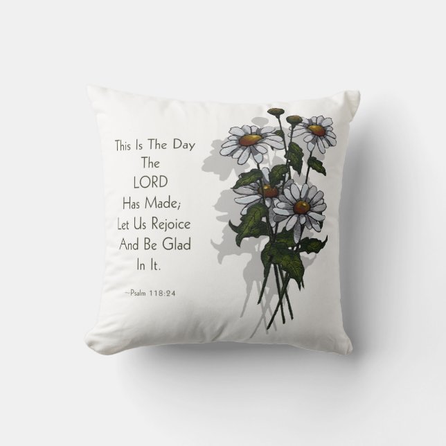 Bible Verse: Psalms: Day Lord Has Made: Daisies Throw Pillow (Front)