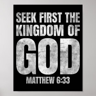 Bible Verse Seek First The Kingdom Of God Christia Poster