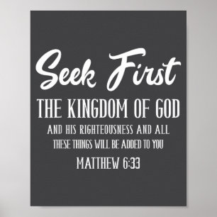 Bible Verse Seek First The Kingdom Of God Christia Poster