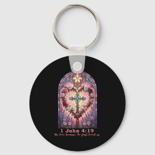 Bible Verse Stained Gl 1 John 4_19 Love Prayer Val Keychain