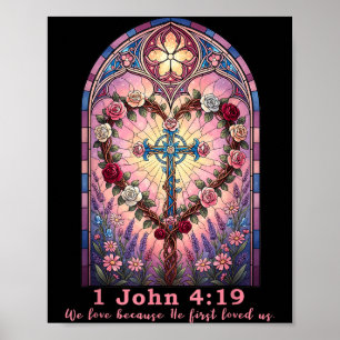 Bible Verse Stained Gl 1 John 4_19 Love Prayer Val Poster