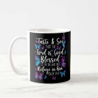 Bible Verse Taste And See That The Lord Is Good Coffee Mug