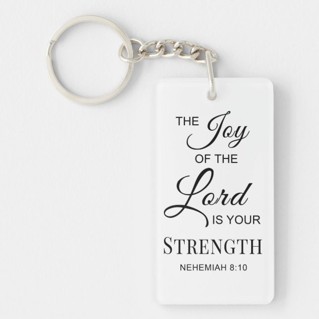 Bible Verse The Joy of the Lord is your Strength Keychain (Front)