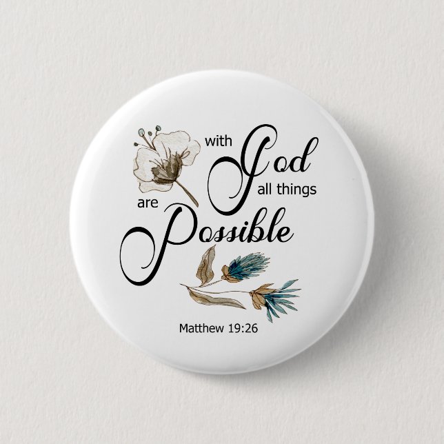 Bible Verse With god all things are possible 2 Inch Round Button (Front)