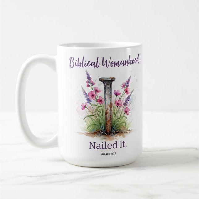 Biblical Womanhood Jael Inspirational Scripture Coffee Mug (Left)