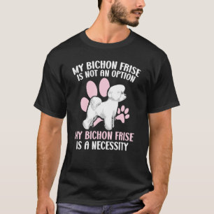 Bichon Frise Dog  Dog Breeder Puppy Paw Love 3 T-Shirt