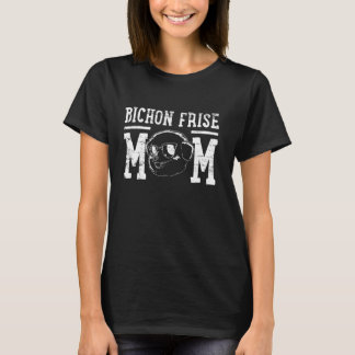 Bichon Frise Dog Mom Mama T-Shirt