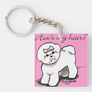 Bichon Frise Hows My Hair Keychain