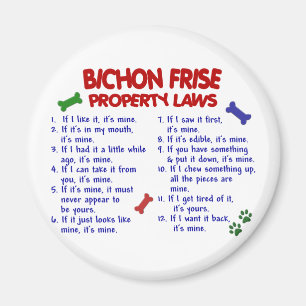 BICHON FRISE Property Laws 2 Magnet