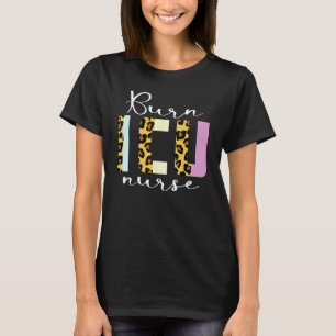 BICU Burn ICU Nurse Specialized Intensive Care Uni T-Shirt