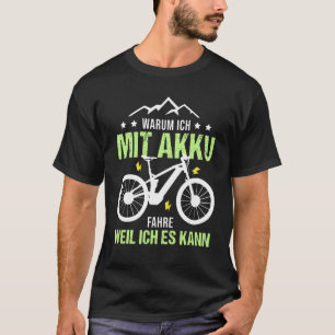 Bicycle E Bike Electric Bicycle Saying Motif Cycl T-Shirt