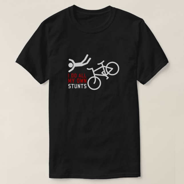 Bicycle I Do All My Own Stunts Essential T-Shirt (Design Front)