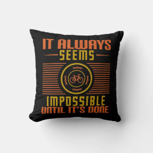 Bicycle - It always seems impossible Throw Pillow