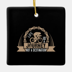 Bicycle - Life is a journey Ceramic Ornament