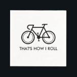 Bicycle logo paper napkins with funny quote<br><div class="desc">Bicycle logo paper napkins with funny quote. That's how i roll. Fun design for bike riding enthusiasts. Great for Birthday party,  event and more.</div>