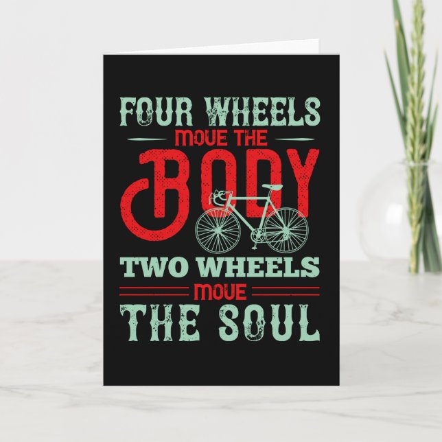Bicycle - Two wheels move the soul Card (Front)