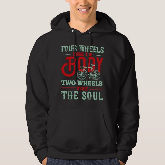 Bicycle - Two wheels move the soul Hoodie (Front)