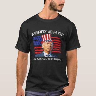 Biden 4Th Of July Joe Biden Happy Father's Day F T-Shirt