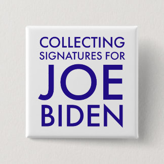 Biden Collecting Signatures Square Button