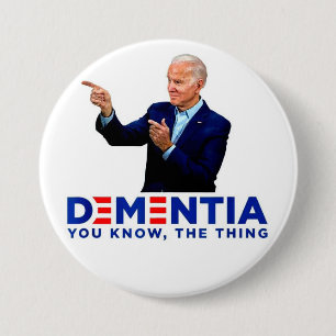 Biden Dementia 3 Inch Round Button